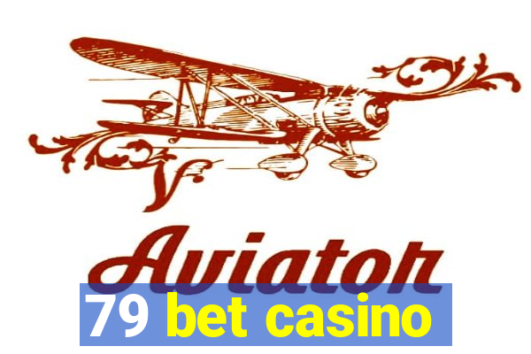 79 bet casino